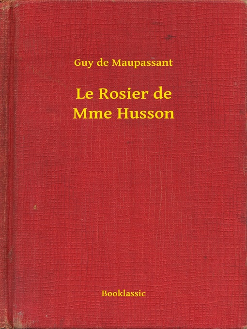 Title details for Le Rosier de Mme Husson by Guy de Maupassant - Available